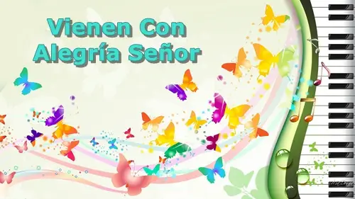 VienenConAlegriaSeñor