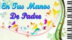 Cantos_EnTusManosDePadre