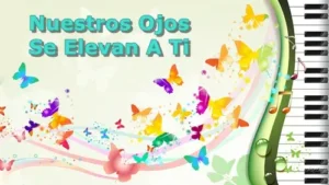 NuestrosOjosSeElevanATi