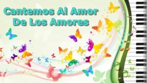 CantemosAlAmorDeLosAmores