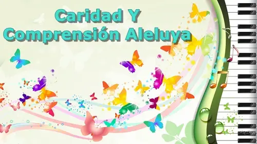 CaridadYComprensionAleluya